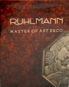 Ruhlmann Master of Art Deco